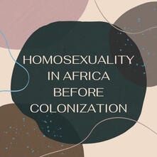 Homosexuality in Africa Before Colonization Homosexuality in Africa Before Colonization